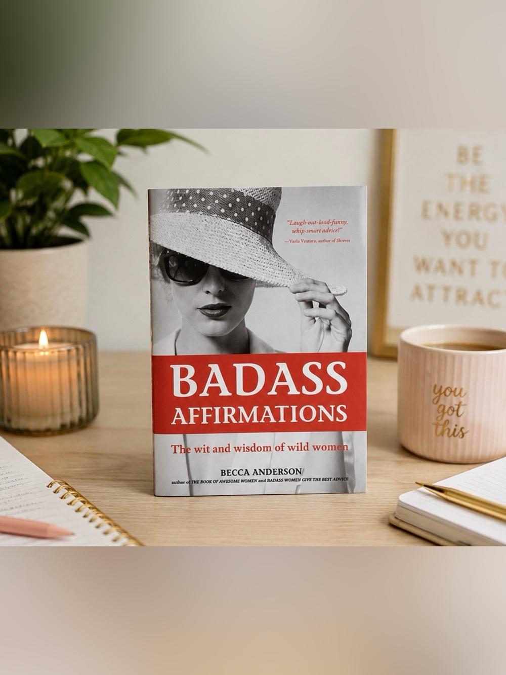 Badass Affirmations Becca Anderson Wit Wisdom Wild Women Self Help Book